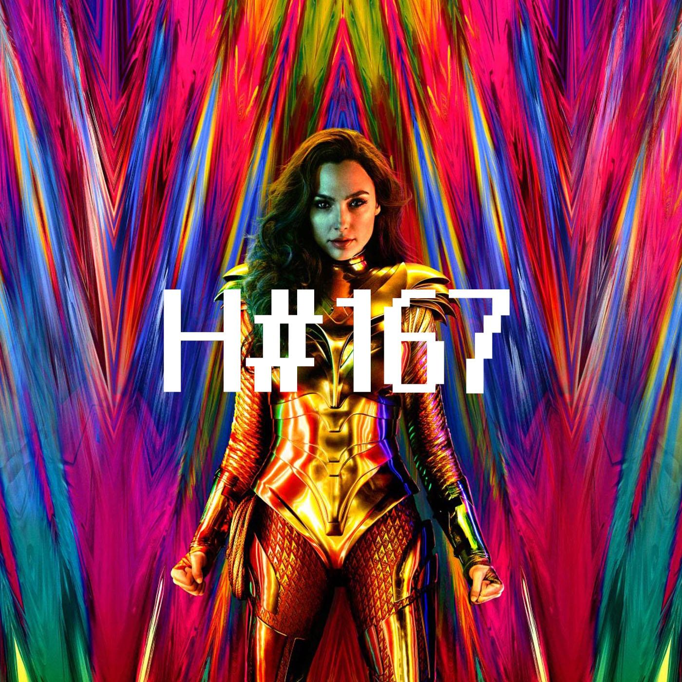H#167: Wonder Woman 1984 episode artwork